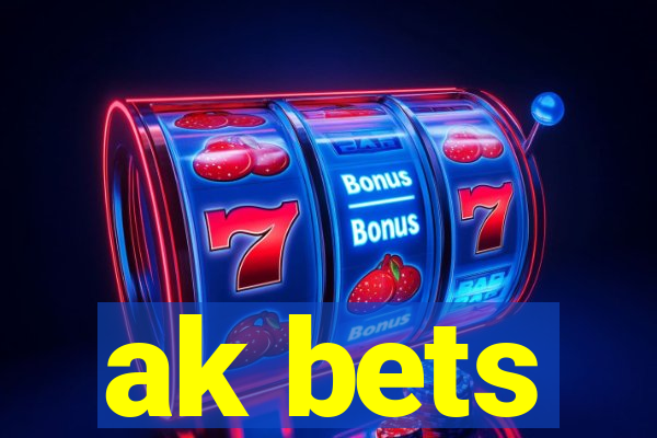 ak bets